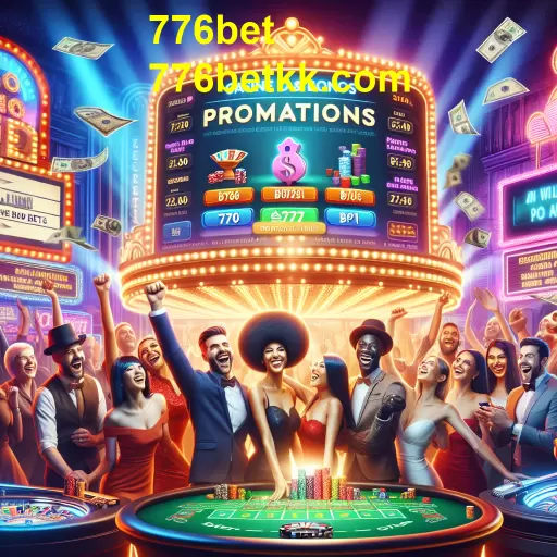 Aproveite as Promoções Especiais na 776bet